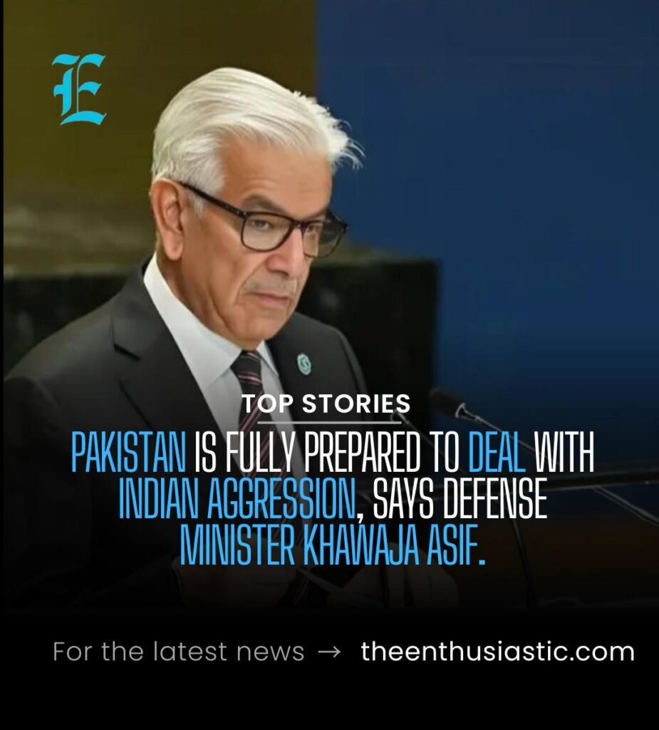 Pakistan Fully Prepared to Counter Indian Aggression, Says Defense Minister Khawaja Asif 1 khaja asif
