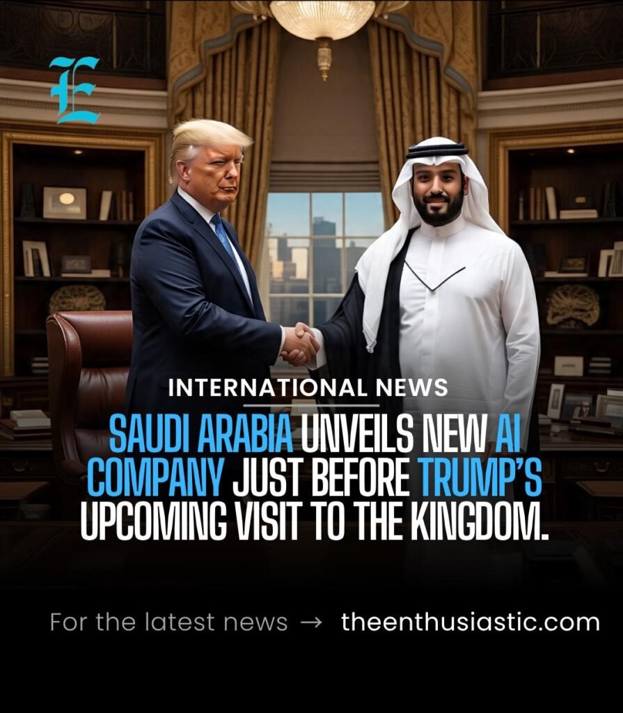 Saudi Arabia Launches HUMAIN AI Firm Ahead of Trump Visit, Signaling Bold Tech Ambitions 1 saudi
